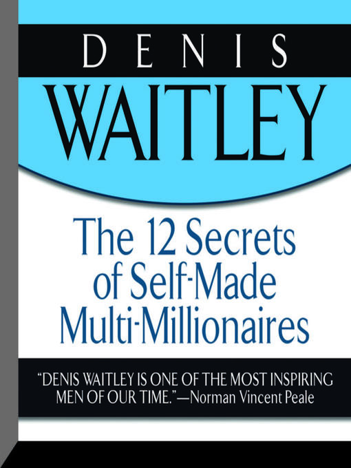 Title details for The 12 Secrets Self-Made Multi-Millionaires by Denis Waitley - Available
